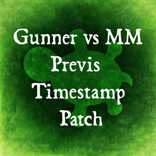Gunner vs MM Previs Timestamp Patch