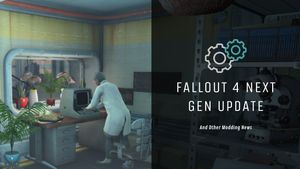 Fallout 4 Next Gen Update and Starfield Modding