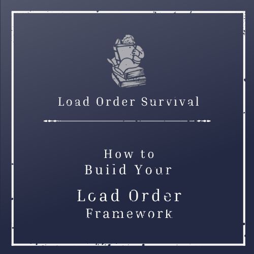 How to build your load order frameframework